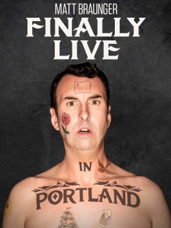 Matt Braunger: Finally Live in Portland full