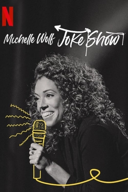 Michelle Wolf: Joke Show full