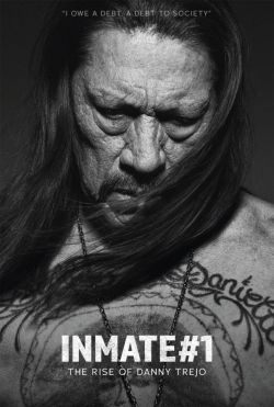 Inmate #1: The Rise of Danny Trejo full