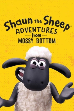 Shaun the Sheep: Adventures from Mossy Bottom full