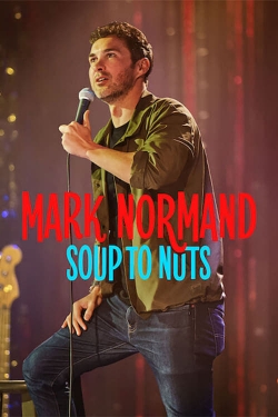 Mark Normand: Soup to Nuts full