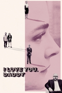 I Love You, Daddy full