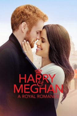 Harry & Meghan: A Royal Romance full