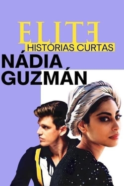 Elite Short Stories: Nadia Guzmán full