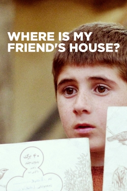 Where Is My Friend's House? full