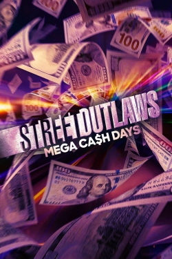 Street Outlaws: Mega Cash Days full