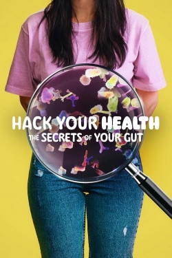 Hack Your Health: The Secrets of Your Gut full