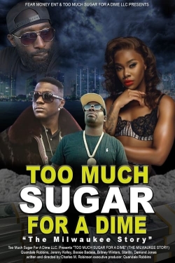 Too Much Sugar for a Dime: The Milwaukee Story full