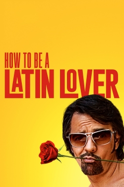 How to Be a Latin Lover full