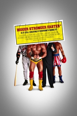 Bigger Stronger Faster* full