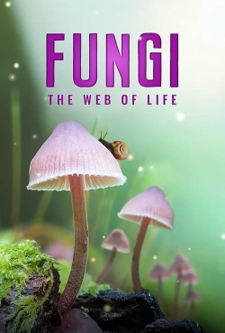 Fungi: The Web of Life full