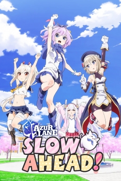 Azur Lane: Slow Ahead! full