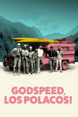 Godspeed, Los Polacos! full