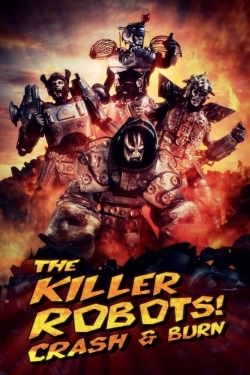 The Killer Robots! Crash and Burn full