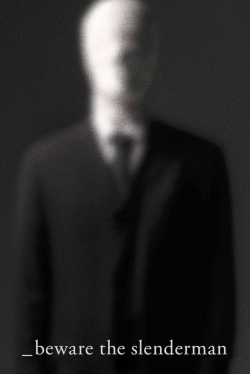 Beware the Slenderman full