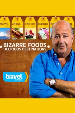 Bizarre Foods: Delicious Destinations full