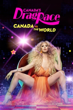 Canada's Drag Race: Canada vs The World full