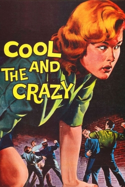 The Cool and the Crazy full