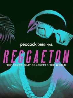 Reggaeton: The Sound That Conquered the World full