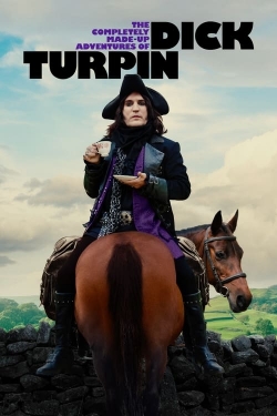 The Completely Made-Up Adventures of Dick Turpin full