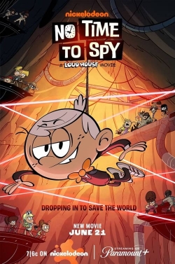 No Time to Spy: A Loud House Movie full