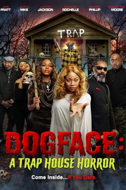 Dogface: A Trap House Horror full