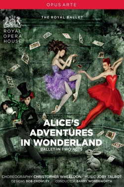 Alice's Adventures in Wonderland (Royal Opera House) full