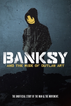 Banksy and the Rise of Outlaw Art full