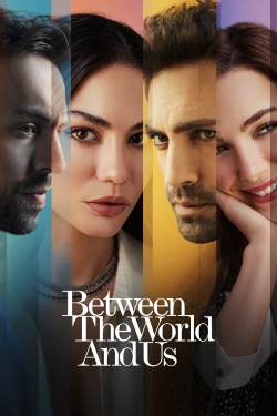 Between the World and Us full