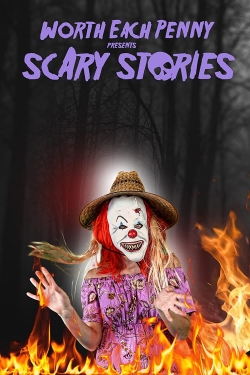 Worth Each Penny Presents Scary Stories full