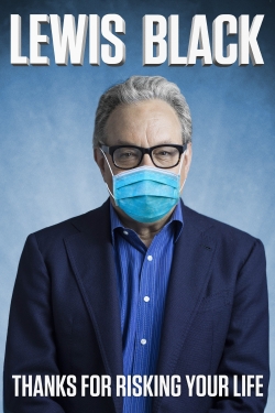 Lewis Black: Thanks For Risking Your Life full