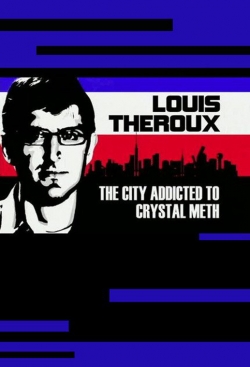 Louis Theroux: The City Addicted to Crystal Meth full