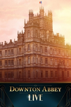 Downton Abbey Live! full