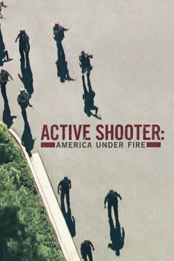 Active Shooter: America Under Fire full