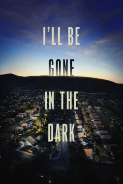 I'll Be Gone in the Dark full