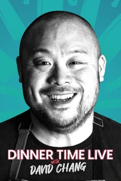 Dinner Time Live with David Chang full