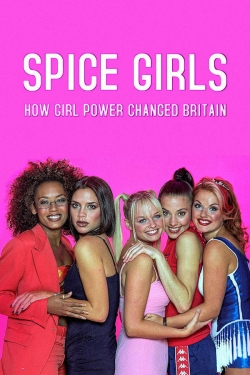 Spice Girls: How Girl Power Changed Britain full