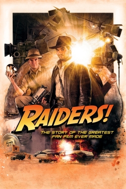 Raiders!: The Story of the Greatest Fan Film Ever Made full