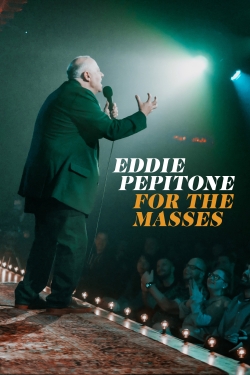 Eddie Pepitone: For the Masses full