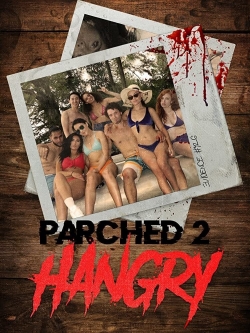 Parched 2: Hangry full