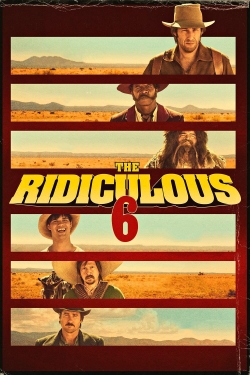 The Ridiculous 6 full