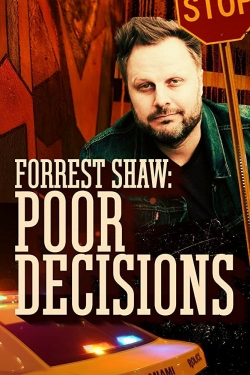 Forrest Shaw: Poor Decisions full