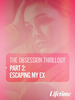 Obsession: Escaping My Ex full