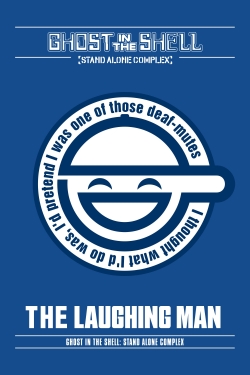 Ghost in the Shell: Stand Alone Complex - The Laughing Man full