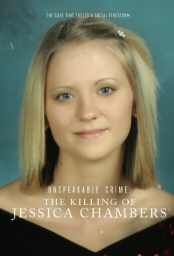 Unspeakable Crime: The Killing of Jessica Chambers full