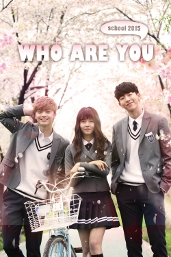 Who Are You: School 2015 full