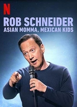 Rob Schneider: Asian Momma, Mexican Kids full