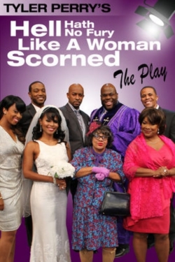 Tyler Perry's Hell Hath No Fury Like a Woman Scorned - The Play full