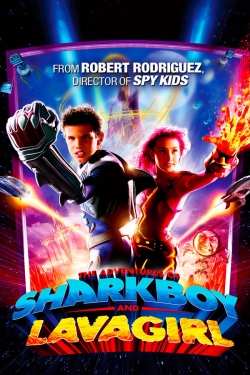 The Adventures of Sharkboy and Lavagirl full