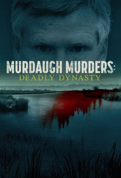 Murdaugh Murders: Deadly Dynasty full